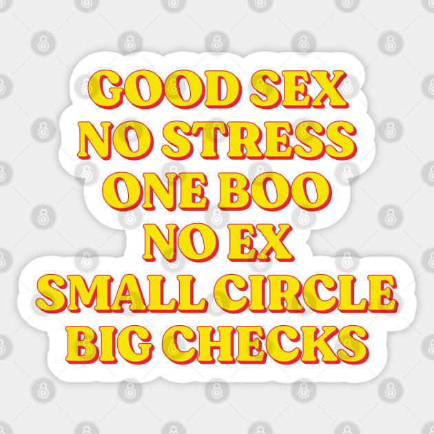 Good Sex No Stress One Boo No Ex Small Circle Big Checks